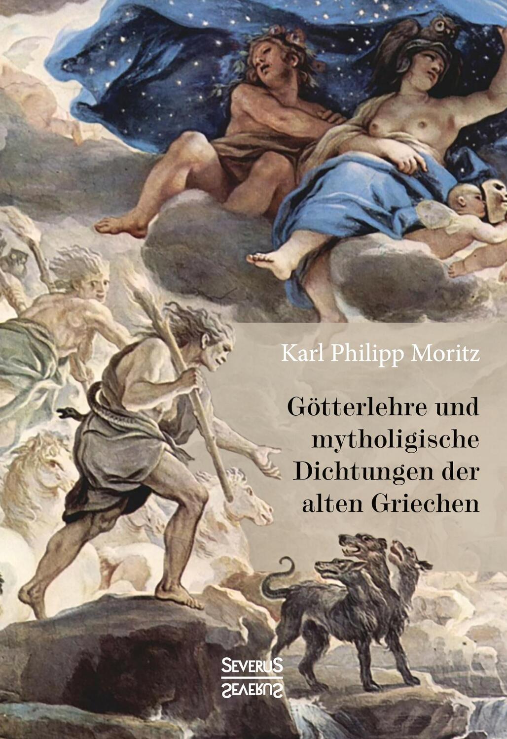 Cover: 9783958018075 | Götterlehre und mythologische Dichtungen der alten Griechen | Moritz