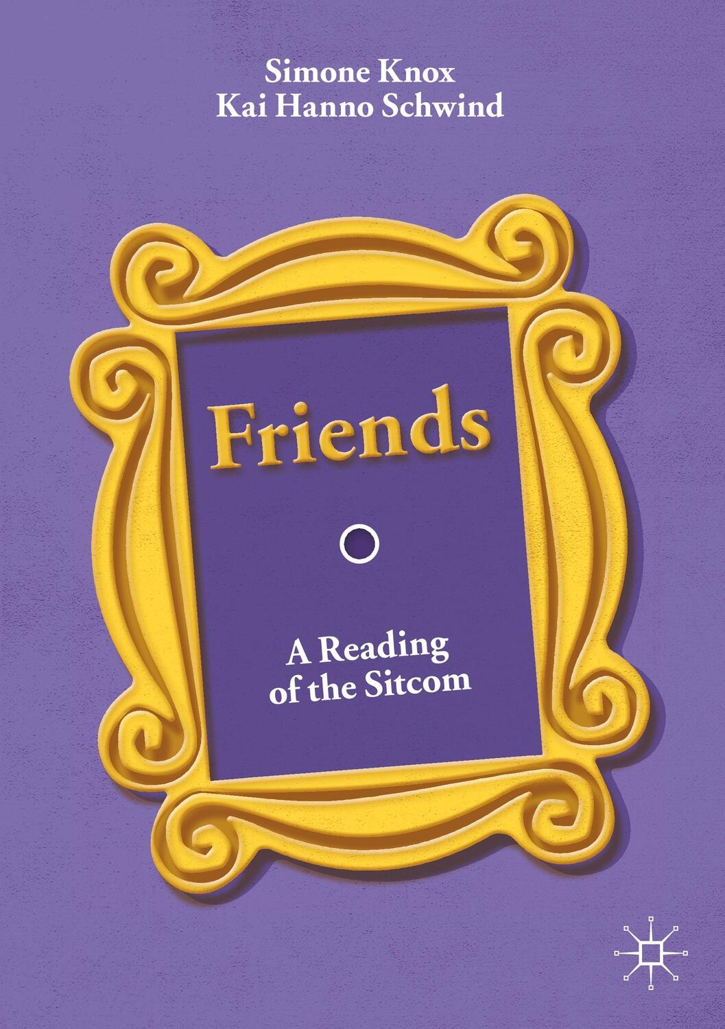 Cover: 9783030254285 | Friends | A Reading of the Sitcom | Simone Knox (u. a.) | Taschenbuch