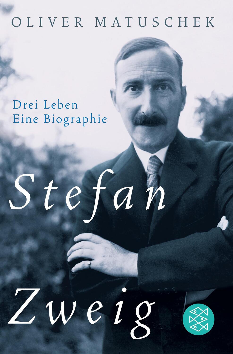 Cover: 9783596166855 | Stefan Zweig | Drei Leben - Eine Biographie | Oliver Matuschek | Buch