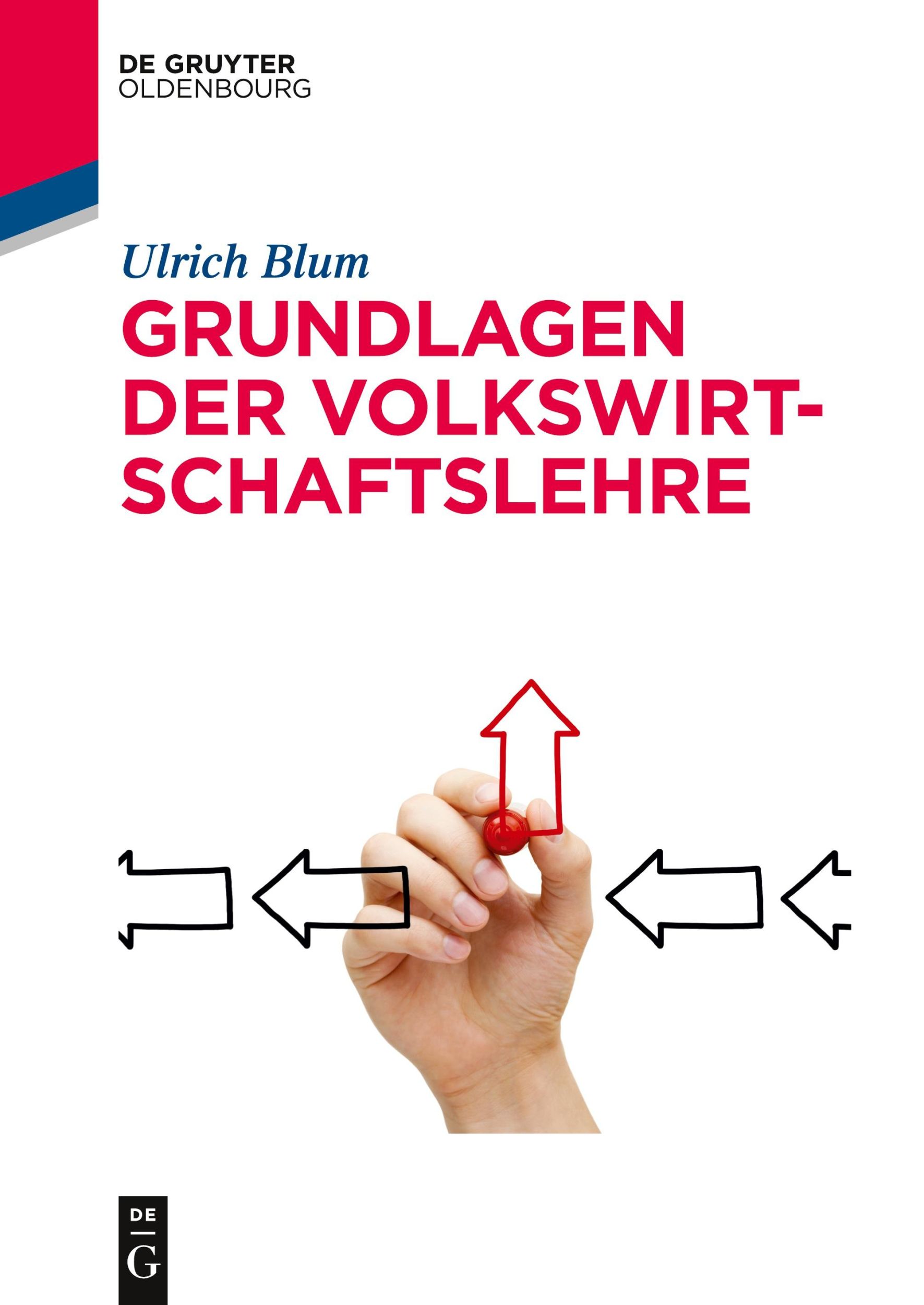 Cover: 9783110515466 | Grundlagen der Volkswirtschaftslehre | Ulrich Blum | Taschenbuch