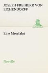 Cover: 9783842407121 | Eine Meerfahrt | Novelle | Joseph Freiherr Von Eichendorff | Buch