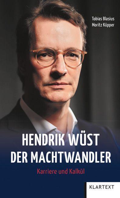 Cover: 9783837525847 | Hendrik Wüst - Der Machtwandler | Karriere und Kalkül | Buch | 224 S.