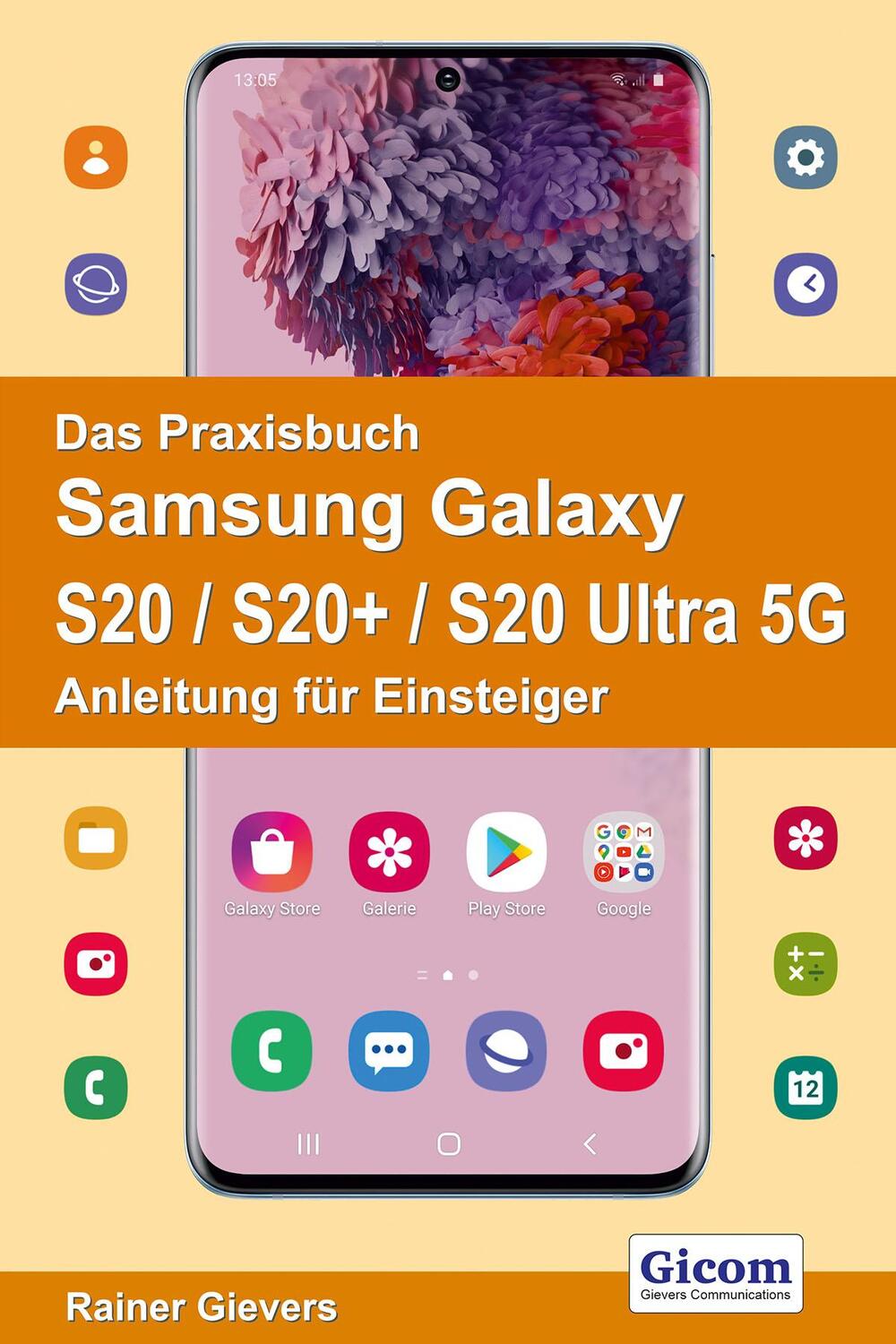 Cover: 9783964690821 | Das Praxisbuch Samsung Galaxy S20 / S20+ / S20 Ultra 5G - Anleitung...