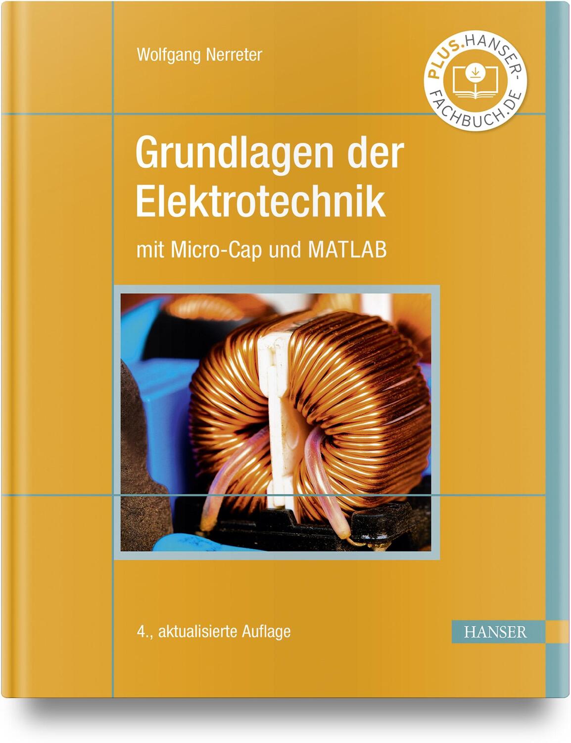 Cover: 9783446481466 | Grundlagen der Elektrotechnik | mit Micro-Cap und MATLAB | Nerreter