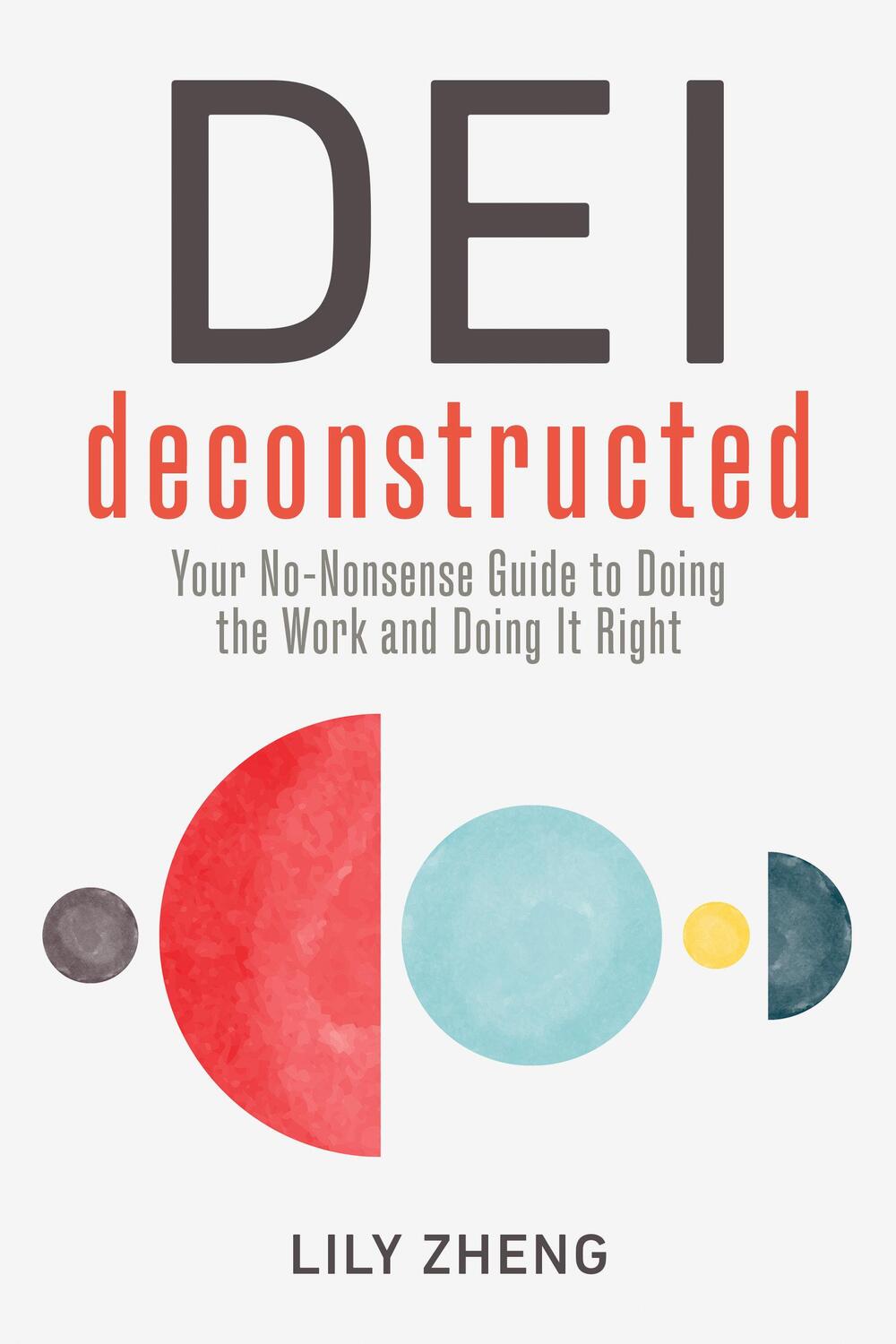 Cover: 9781523002771 | Dei Deconstructed: Your No-Nonsense Guide to Doing the Work and...