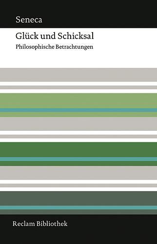 Cover: 9783150106891 | Glück und Schicksal | Annaeus L. Seneca | Buch | Reclam Bibliothek