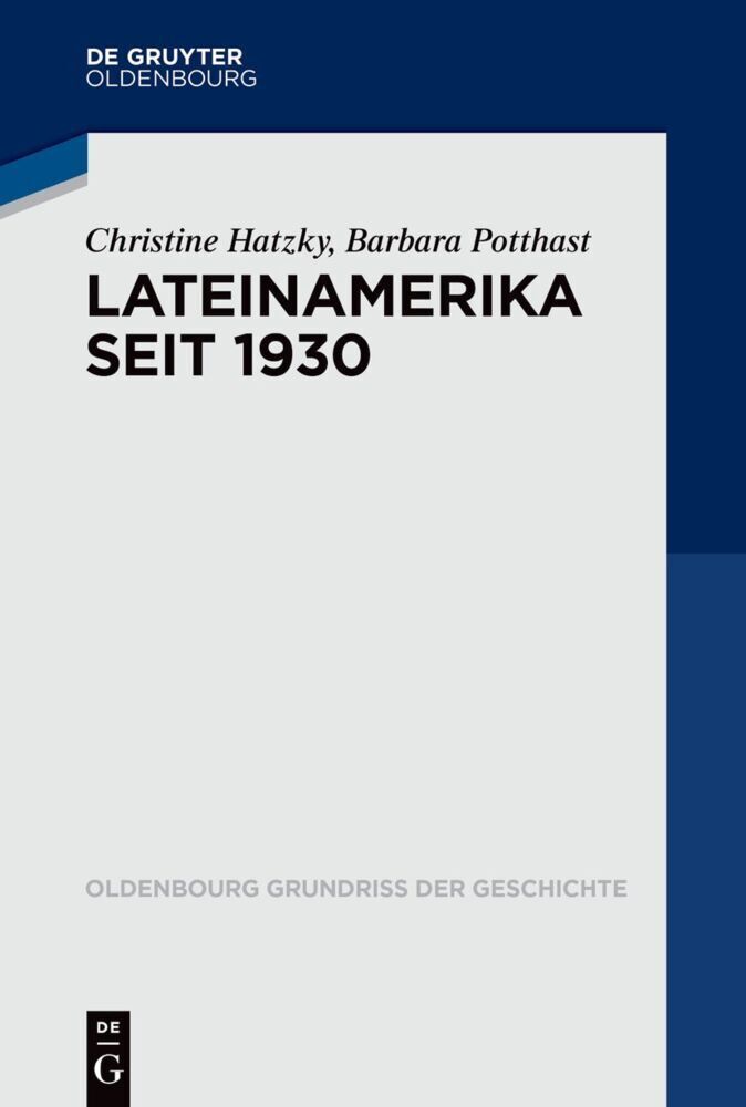 Cover: 9783110735222 | Lateinamerika seit 1930 | Christine Hatzky (u. a.) | Taschenbuch | X