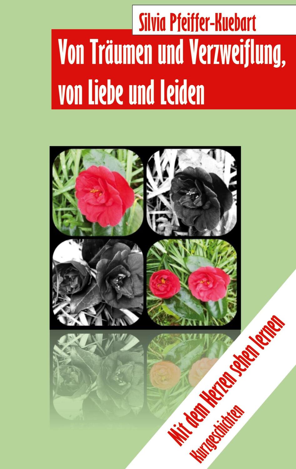Cover: 9783756203598 | Von Träumen und Verzweiflung, von Liebe und Leiden | Pfeiffer-Kuebart