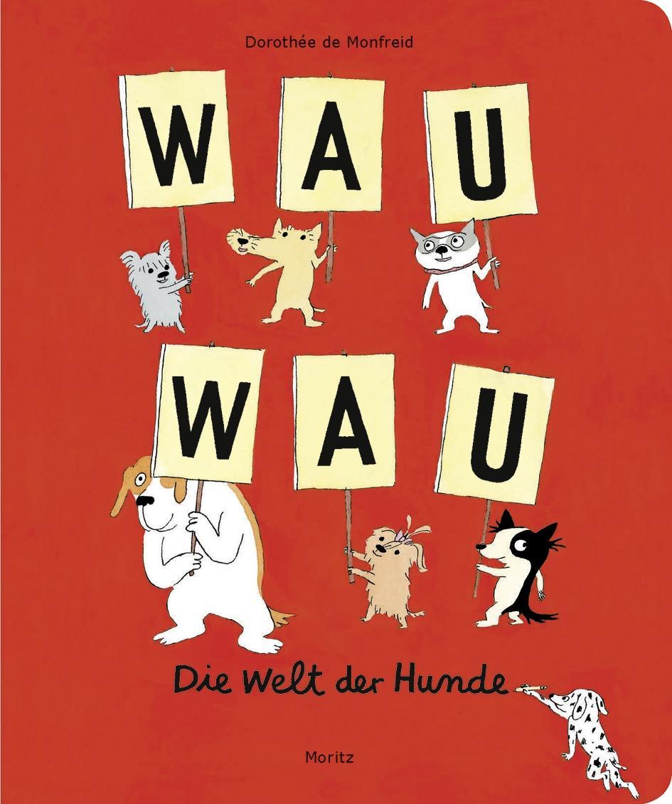 Cover: 9783895653230 | Wau Wau | Die Welt der Hunde - Ein Bildwörterbuch | Monfreid | Buch