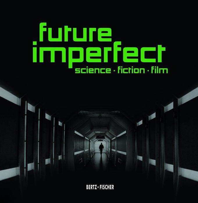 Cover: 9783865052490 | Future Imperfect | Science - Fiction - Film | Buch | 132 S. | Englisch