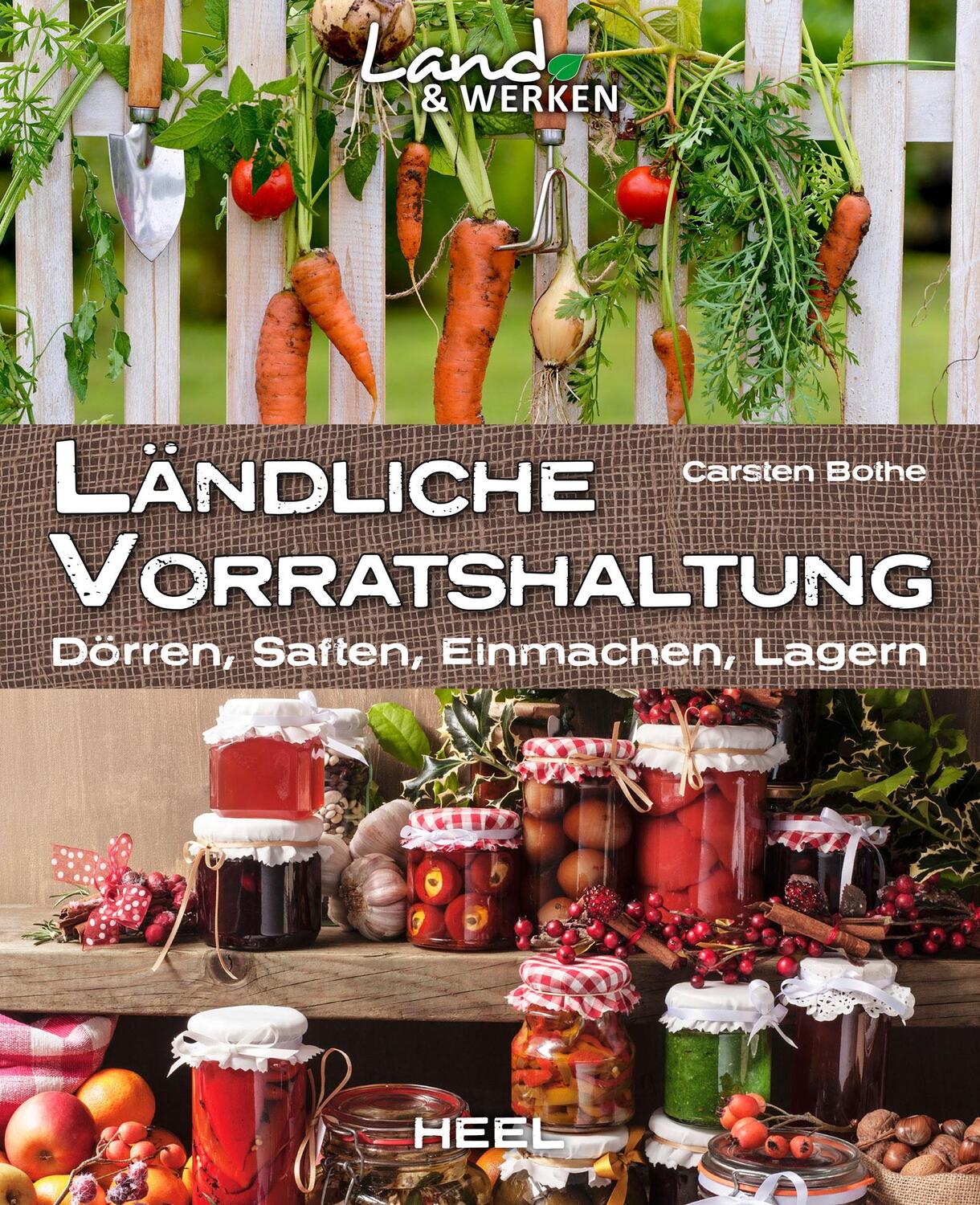Cover: 9783958431799 | Ländliche Vorratshaltung | Dörren, Saften, Einmachen, Lagern | Bothe
