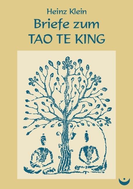 Cover: 9783934291362 | Briefe zum Tao Te King | Heinz Klein | Taschenbuch | Deutsch | 2005