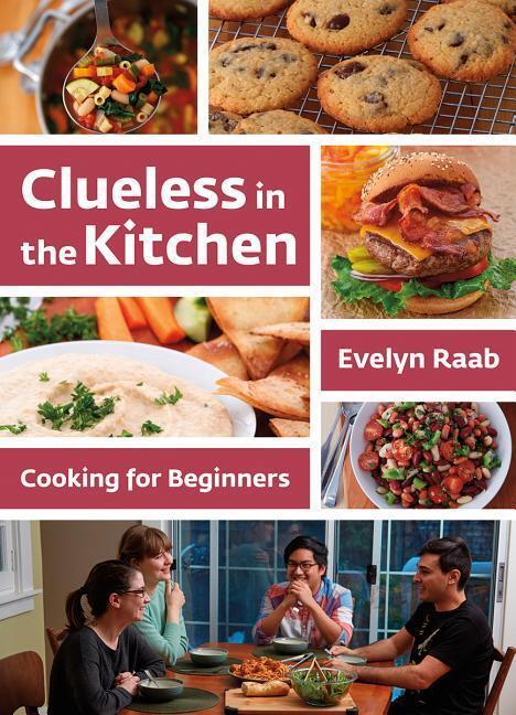 Cover: 9781770859333 | Clueless in the Kitchen | Cooking for Beginners | Evelyn Raab | Buch