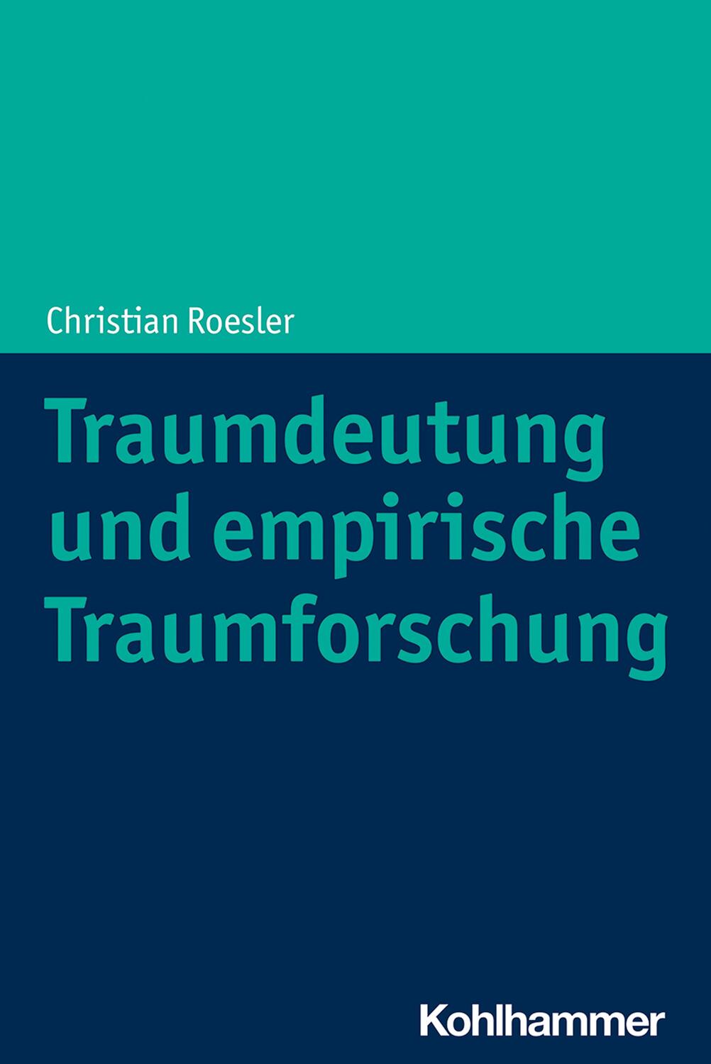 Cover: 9783170384323 | Traumdeutung und empirische Traumforschung | Christian Roesler | Buch