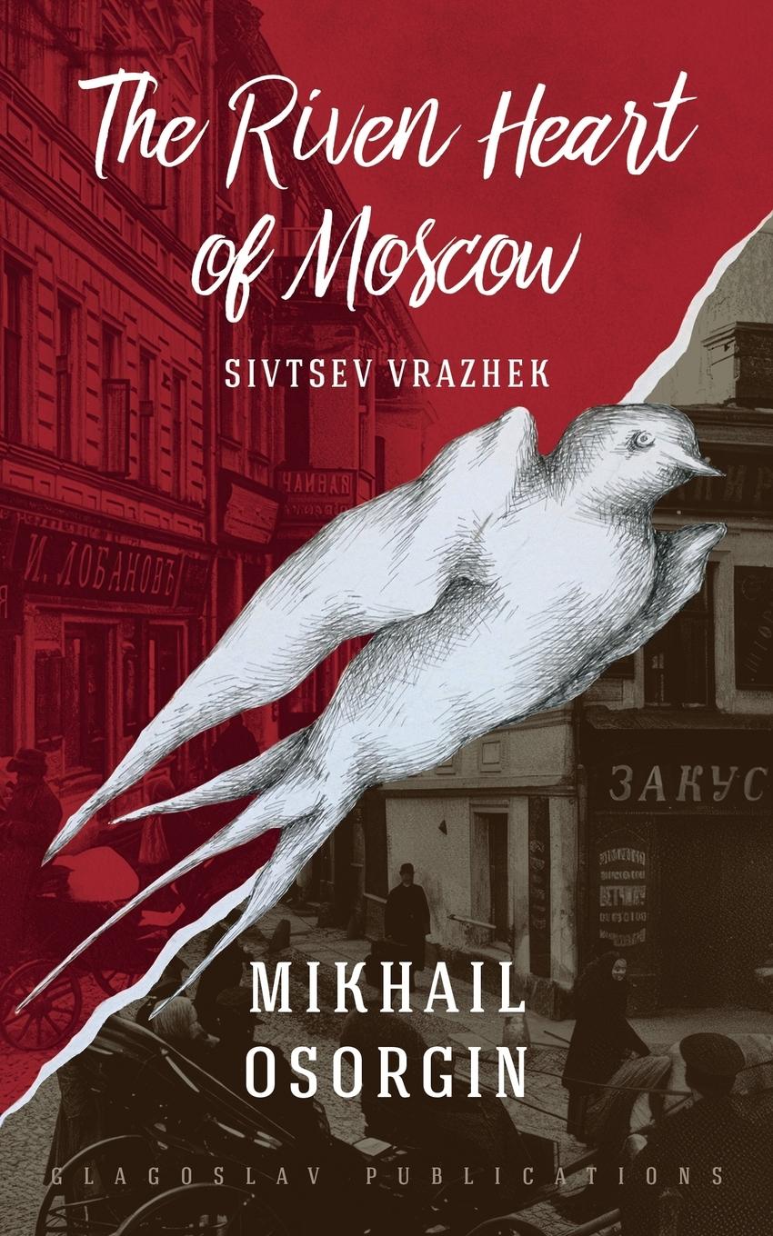 Cover: 9781804840542 | The Riven Heart of Moscow | Sivtsev Vrazhek | Mikhail Osorgin | Buch