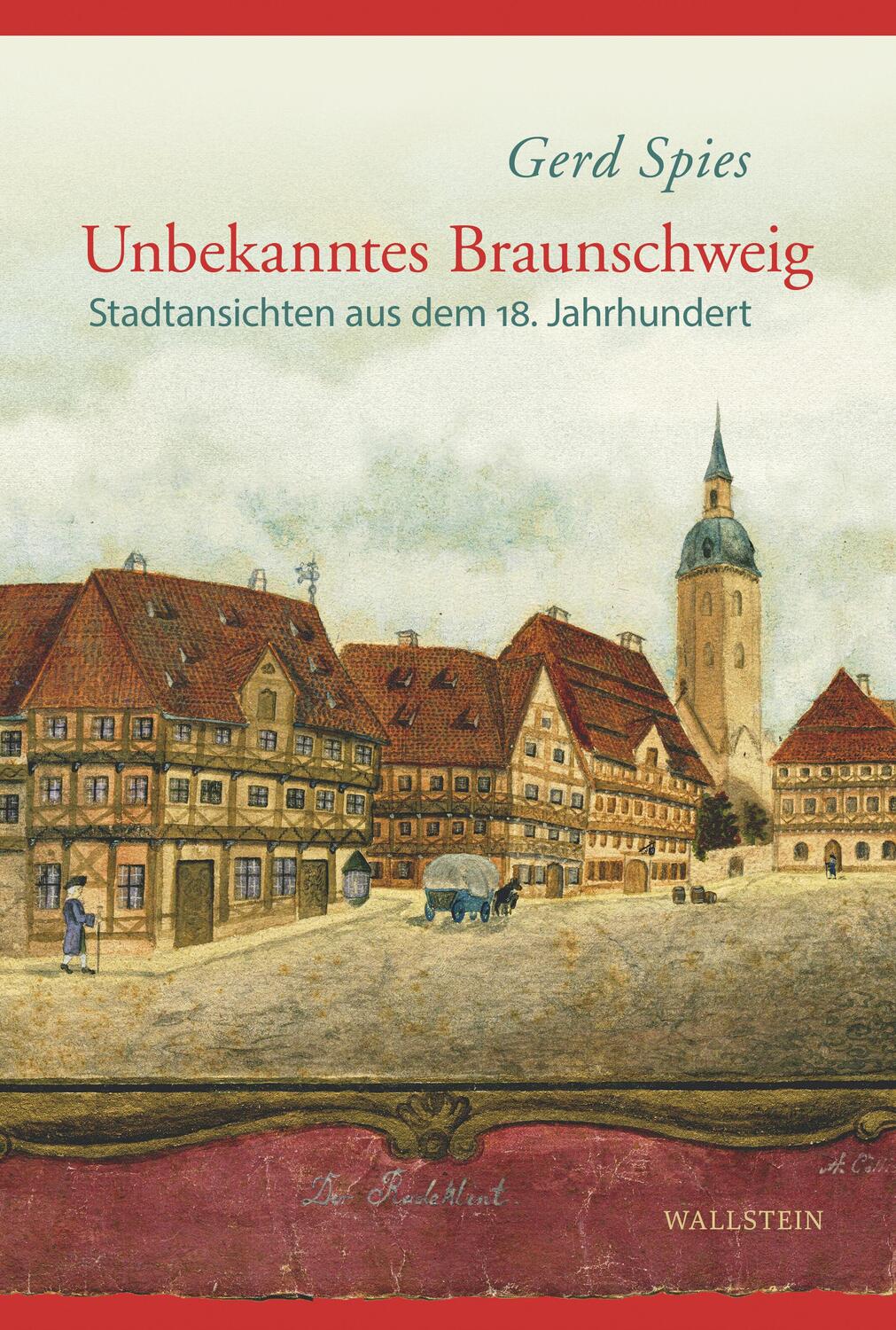 Cover: 9783835353480 | Unbekanntes Braunschweig | Stadtansichten aus dem 18. Jahrhundert