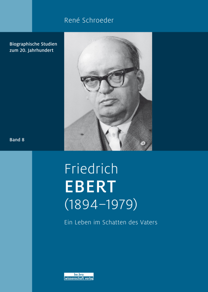 Cover: 9783954102723 | Friedrich Ebert (1894-1979) | Ein Leben im Schatten des Vaters | Buch