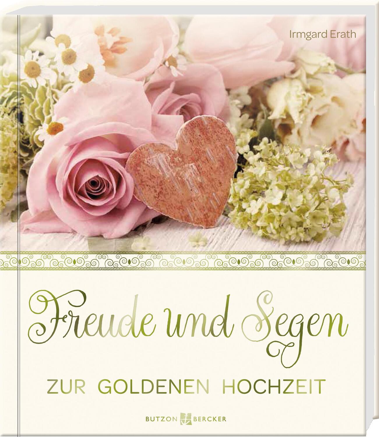 Cover: 9783766629548 | Freude und Segen | Zur Goldenen Hochzeit | Irmgard Erath | Buch | 2022
