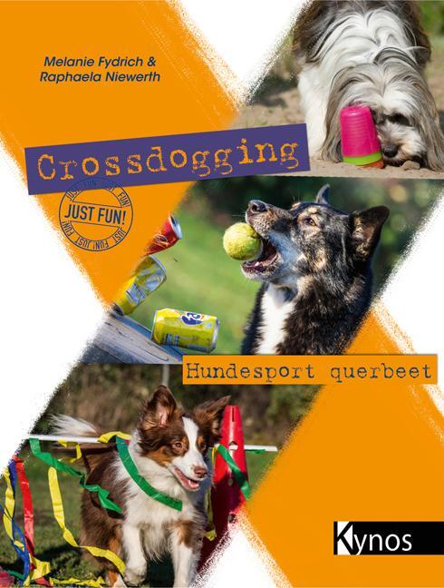 Cover: 9783954640386 | Crossdogging | Hundesport querbeet | Melanie Fydrich (u. a.) | Buch
