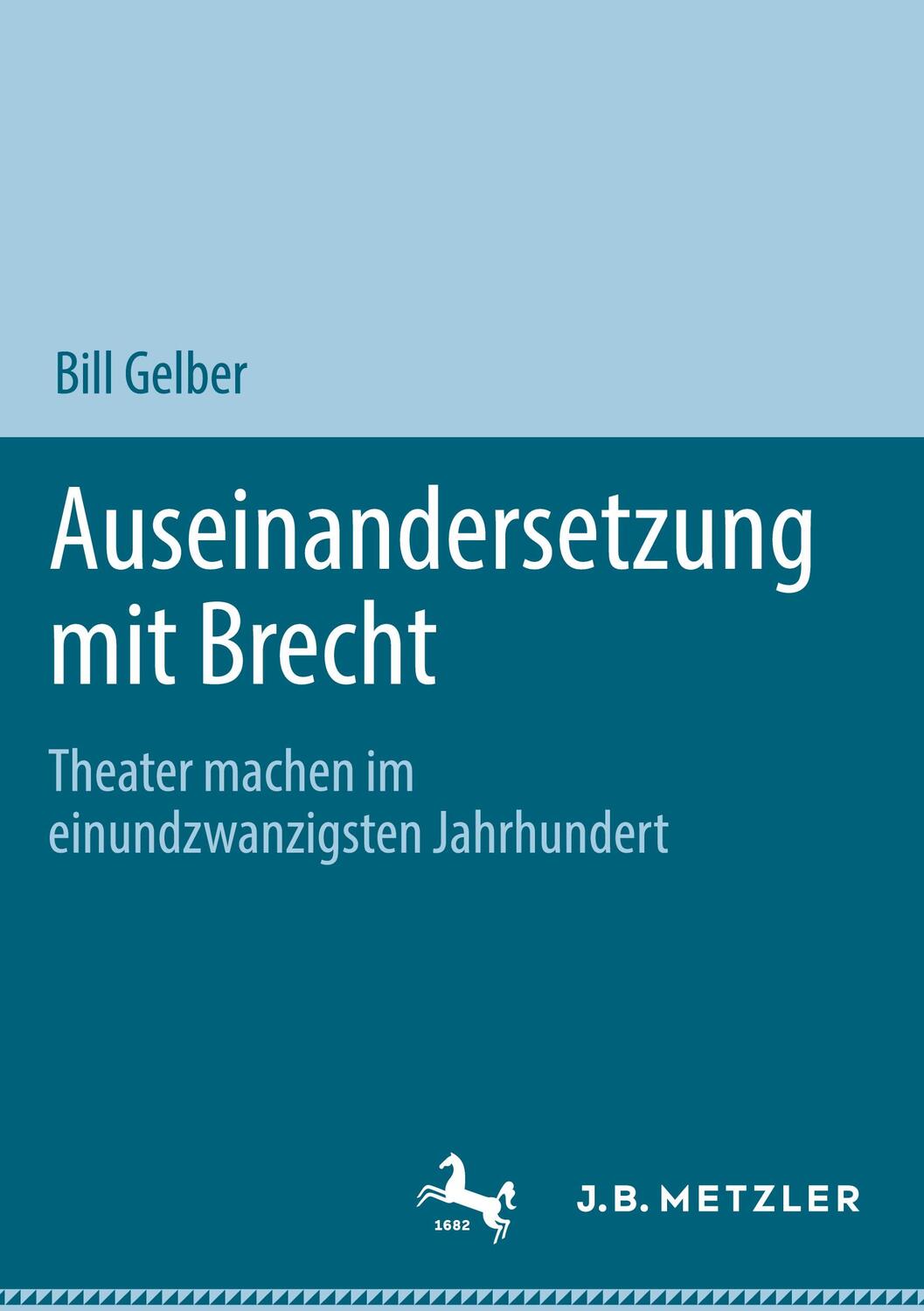 Cover: 9783031466977 | Auseinandersetzung mit Brecht | Bill Gelber | Buch | x | Deutsch