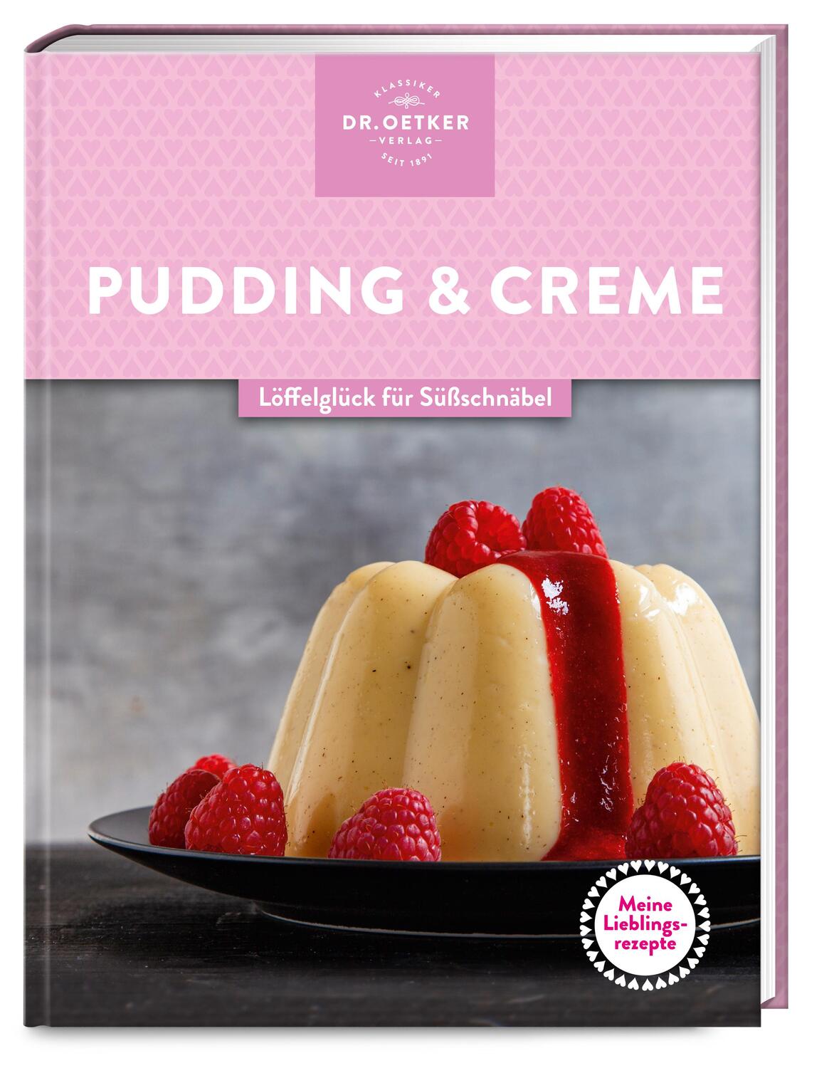 Cover: 9783767018877 | Meine Lieblingsrezepte: Pudding &amp; Creme | Oetker Verlag (u. a.) | Buch