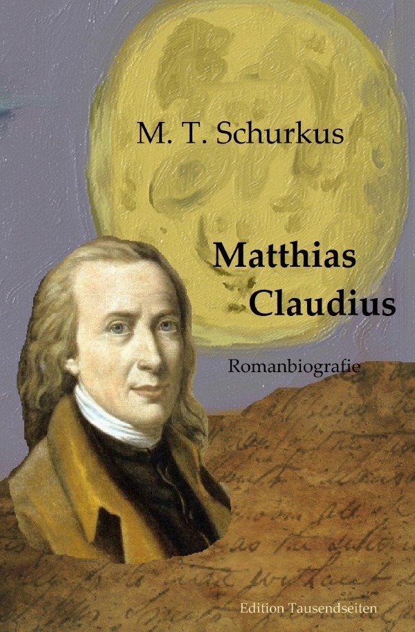 Cover: 9783753128672 | Matthias Claudius | Romanbiografie | Maik T. Schurkus | Taschenbuch