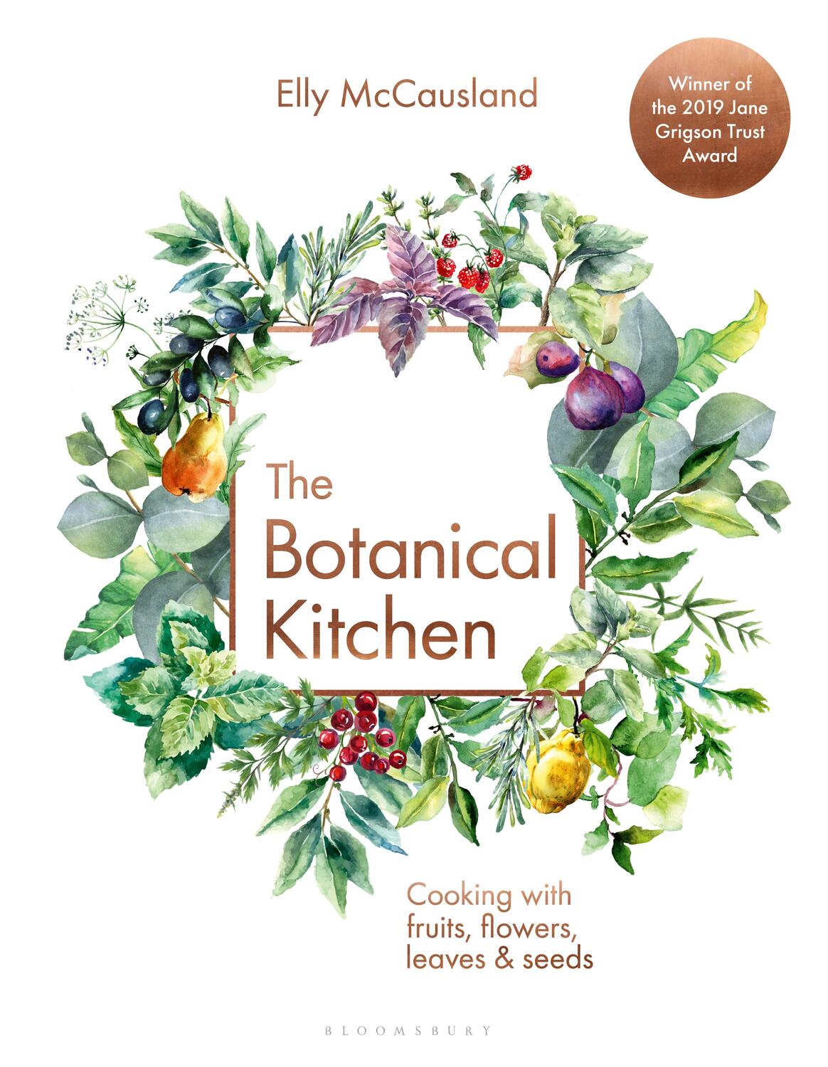 Cover: 9781472969453 | The Botanical Kitchen | Cooking with fruits, flowers, leaves and seeds