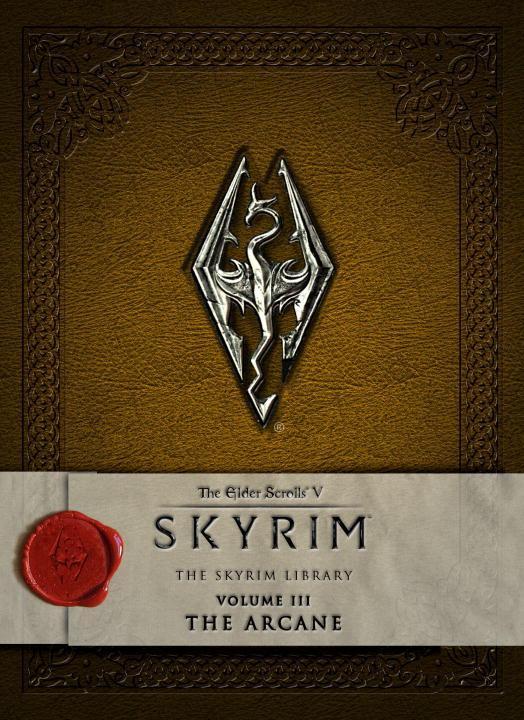 Cover: 9781783293216 | The Elder Scrolls V: Skyrim - The Skyrim Library, Volume 3: The Arcane