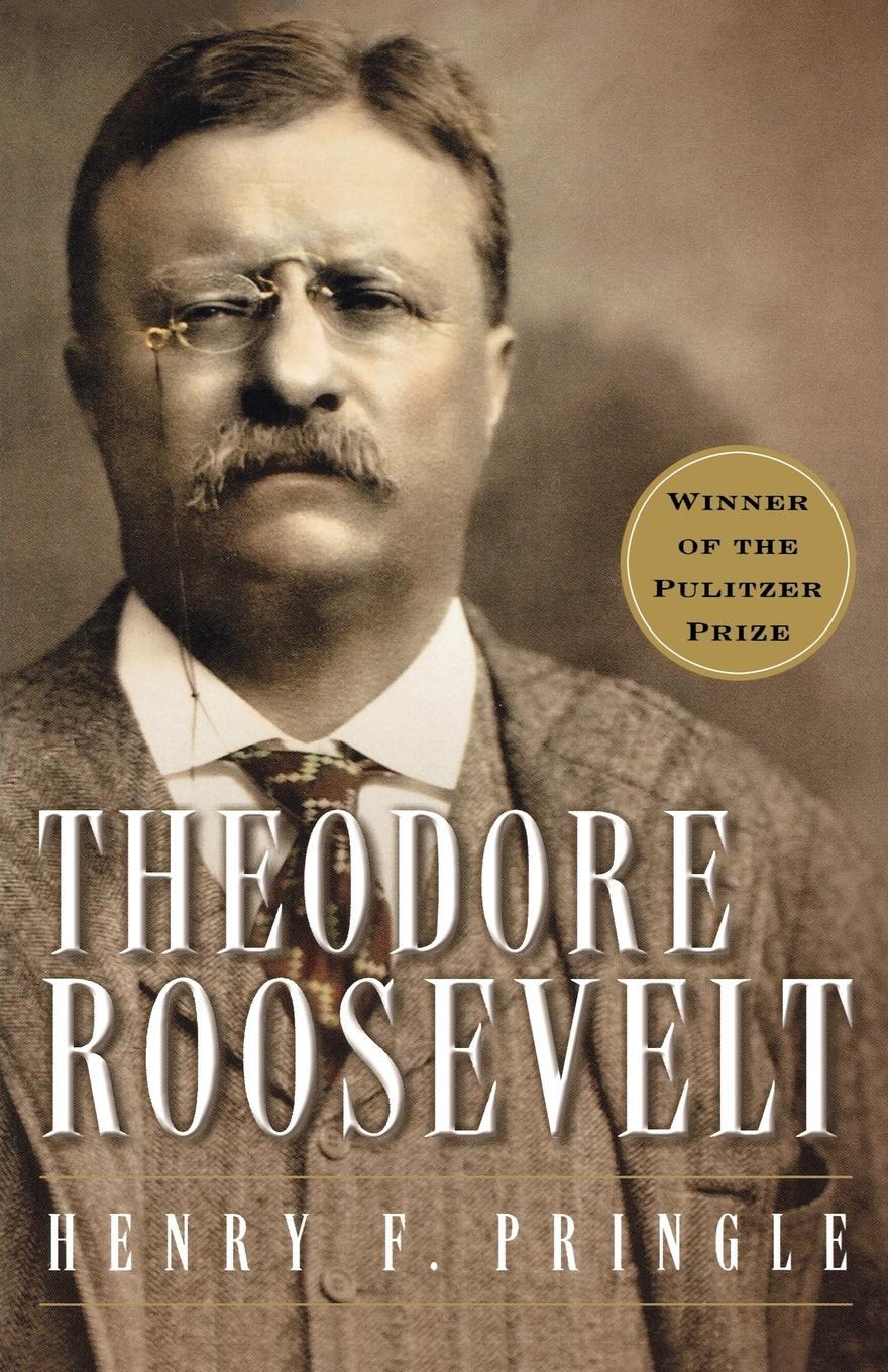 Cover: 9780156028028 | Theodore Roosevelt (Re-Issue) P | Henry Pringle (u. a.) | Taschenbuch