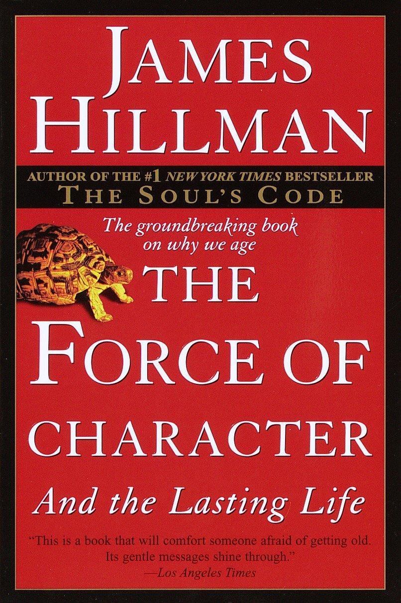 Cover: 9780345424051 | The Force of Character | And the Lasting Life | James Hillman | Buch