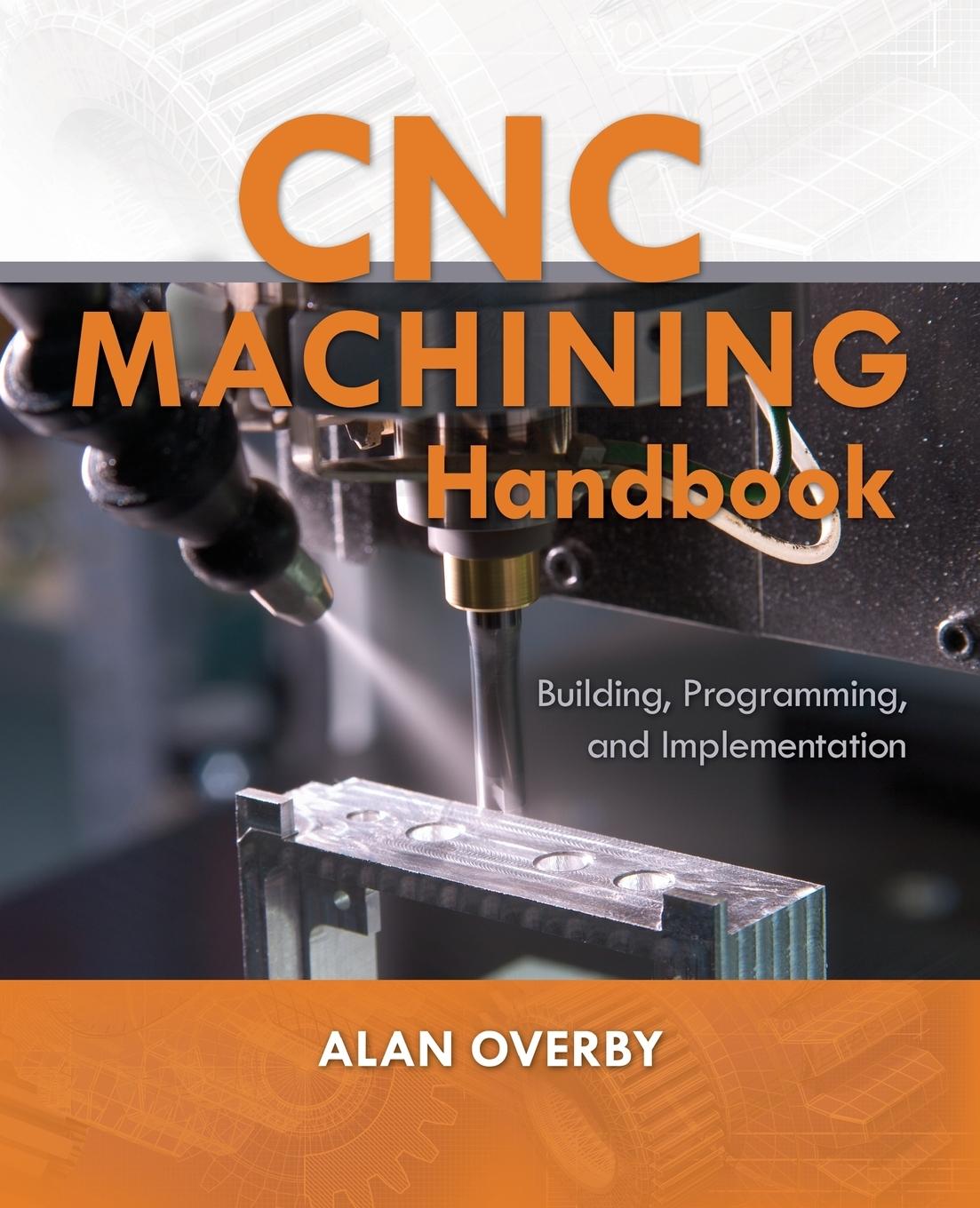 Cover: 9780071623018 | CNC Machining Handbook | Building, Programming, and Implementation