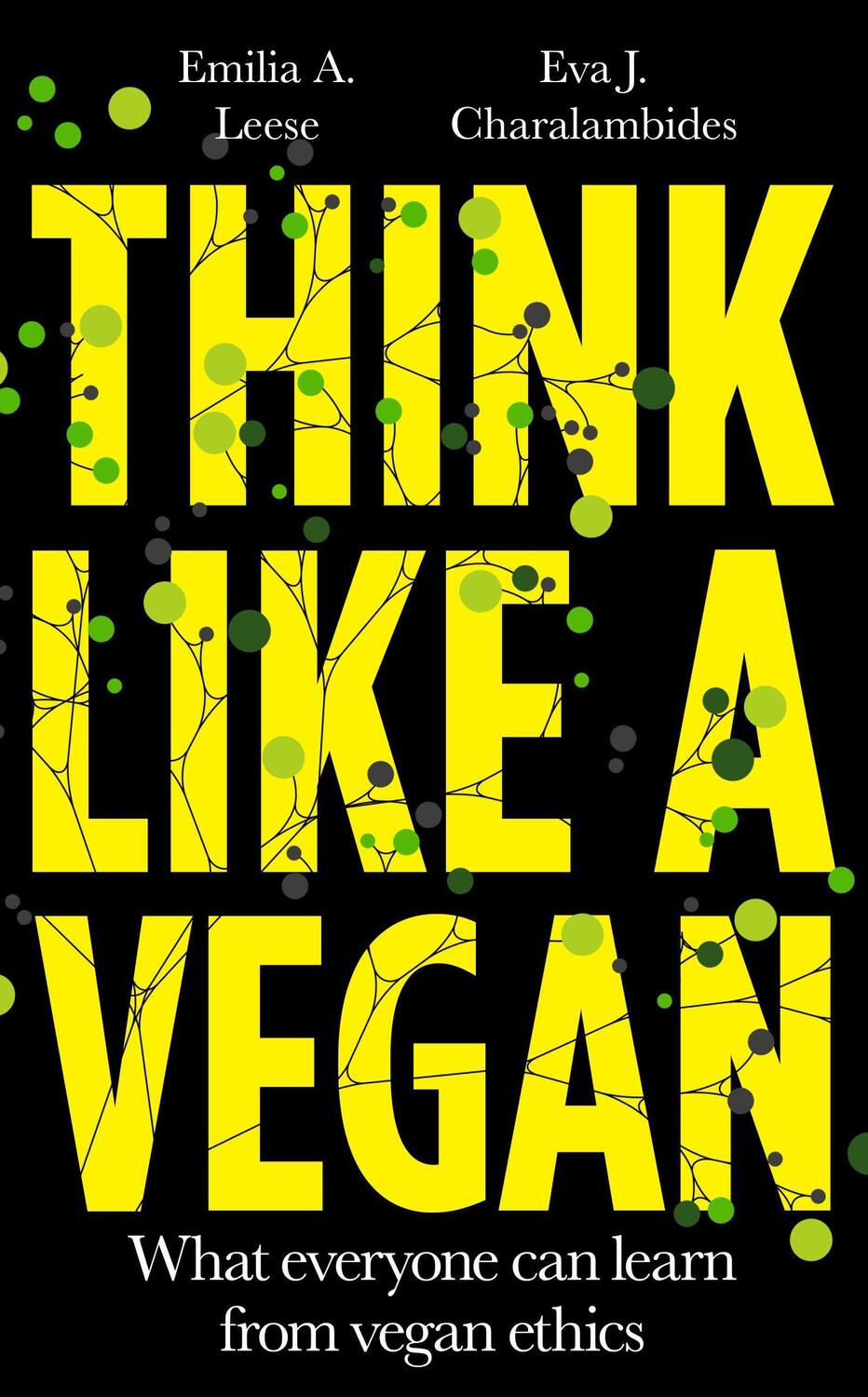 Cover: 9781800180185 | Think Like a Vegan | Emilia A. Leese (u. a.) | Buch | Englisch | 2022