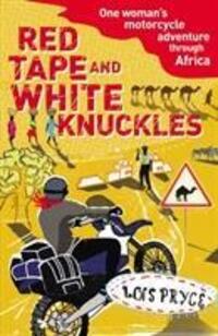 Cover: 9780099513599 | Red Tape and White Knuckles | Lois Pryce | Taschenbuch | Englisch