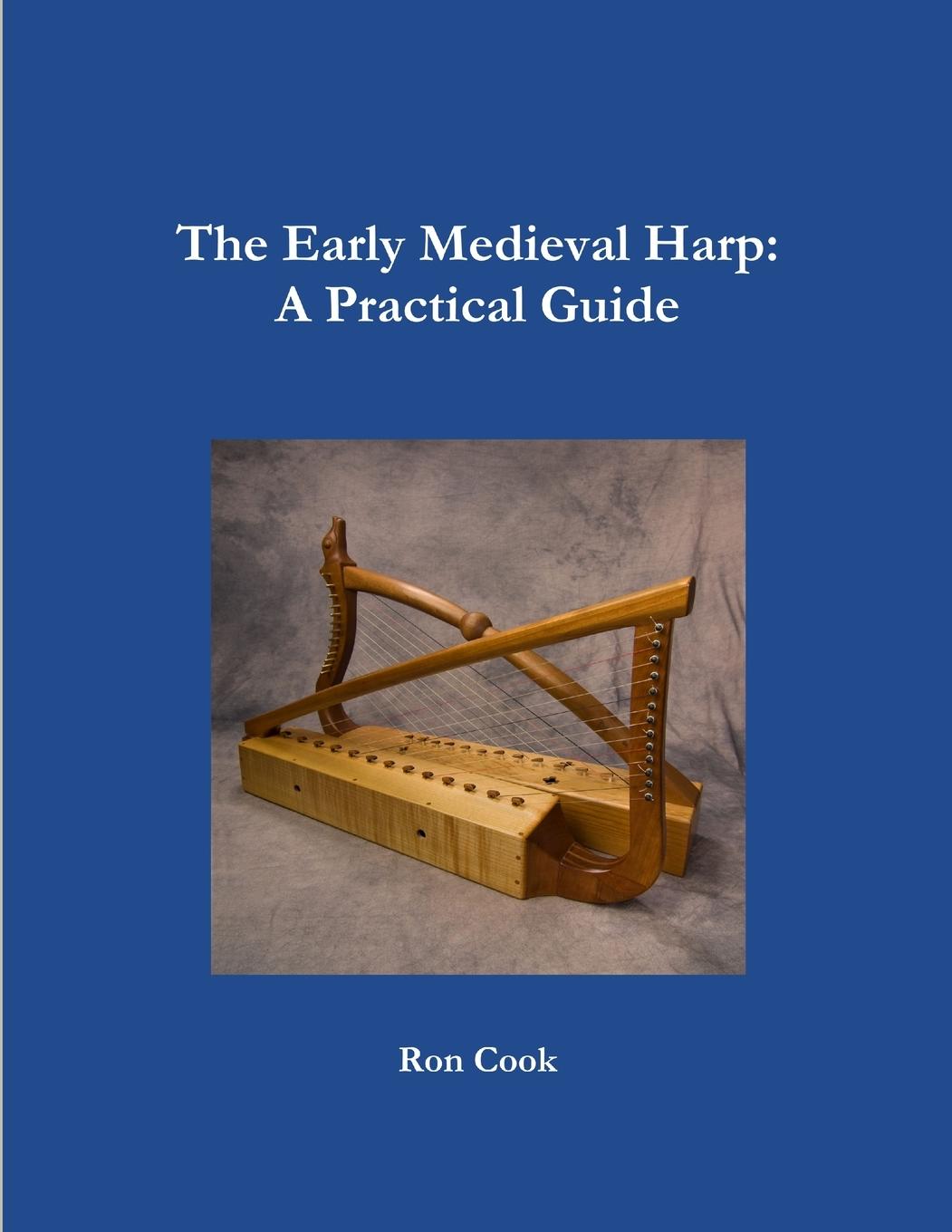 Cover: 9781300833536 | The Early Medieval Harp | A Practical Guide | Ron Cook | Taschenbuch