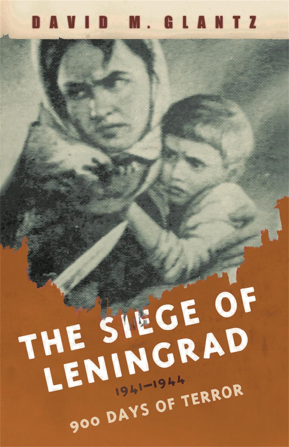 Cover: 9780304366729 | The Siege of Leningrad | 900 Days of Terror | David Glantz | Buch