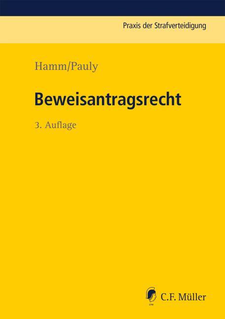 Cover: 9783811460560 | Beweisantragsrecht | Rainer Hamm (u. a.) | Taschenbuch | Deutsch