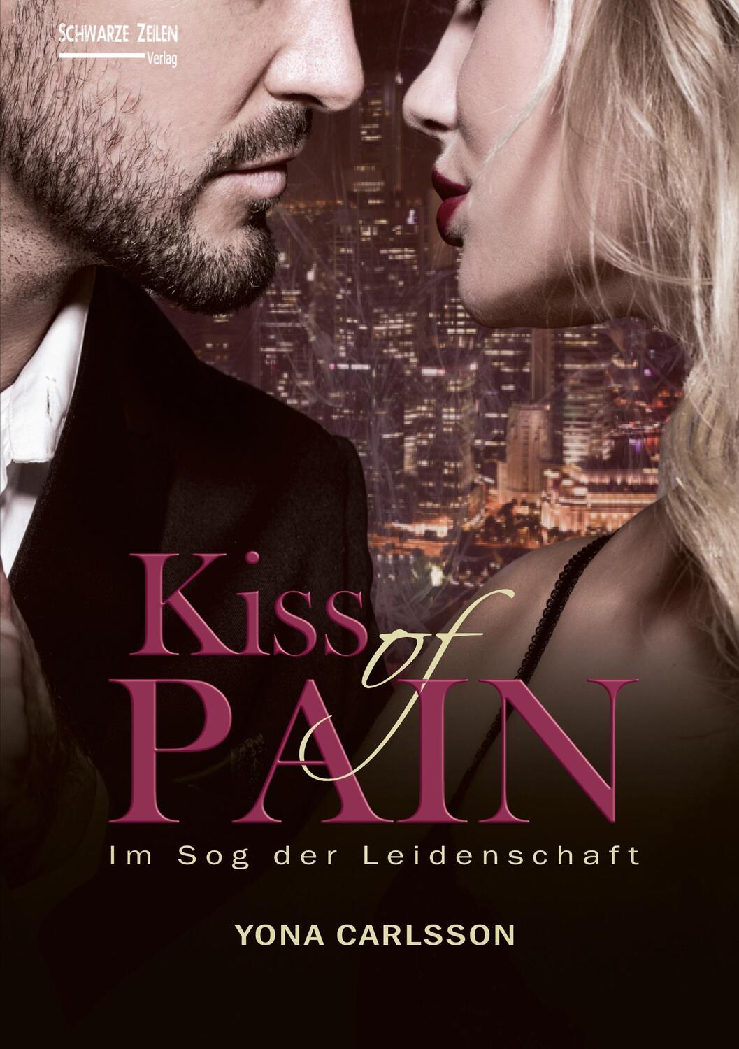 Cover: 9783966150132 | Kiss of Pain - Im Sog der Leidenschaft | BDSM Romance | Yona Carlsson