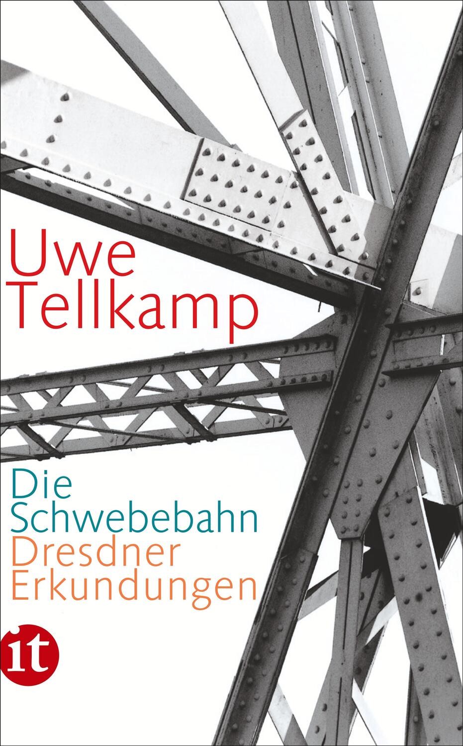 Cover: 9783458358343 | Die Schwebebahn | Dresdner Erkundungen | Uwe Tellkamp | Taschenbuch