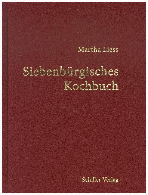 Cover: 9783941271074 | Siebenbürgisches Kochbuch | Martha Liess | Buch | 2008