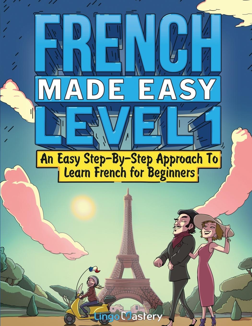 Cover: 9781951949549 | French Made Easy Level 1 | Lingo Mastery | Taschenbuch | Paperback