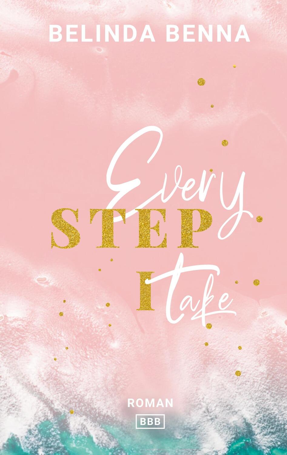 Cover: 9783750470354 | Every Step I Take | Belinda Benna | Taschenbuch | 2020