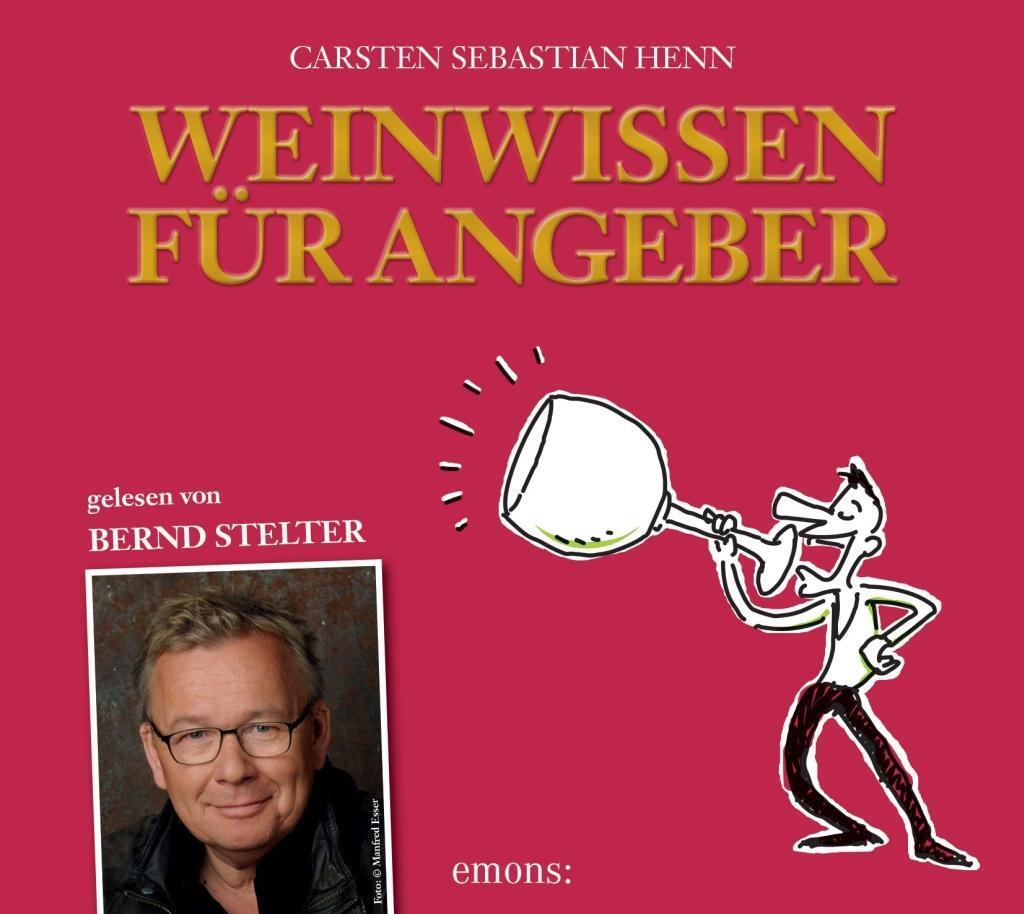 Cover: 9783954517152 | Weinwissen für Angeber | Carsten Sebastian Henn | Audio-CD | Deutsch