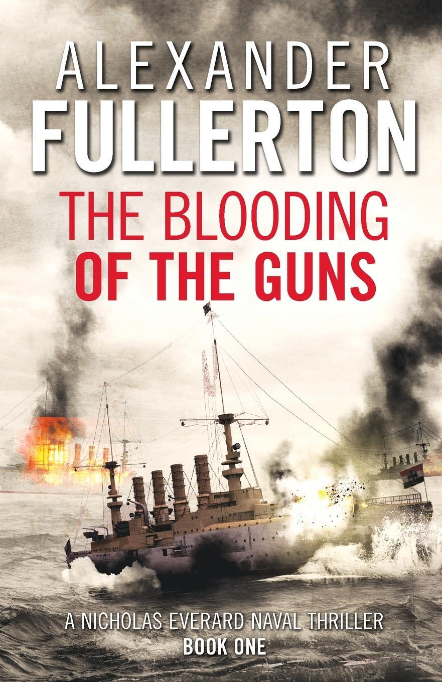 Cover: 9781788634083 | The Blooding of the Guns | Alexander Fullerton | Taschenbuch | 2019