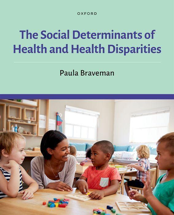 Cover: 9780190624118 | The Social Determinants of Health and Health Disparities | Braveman