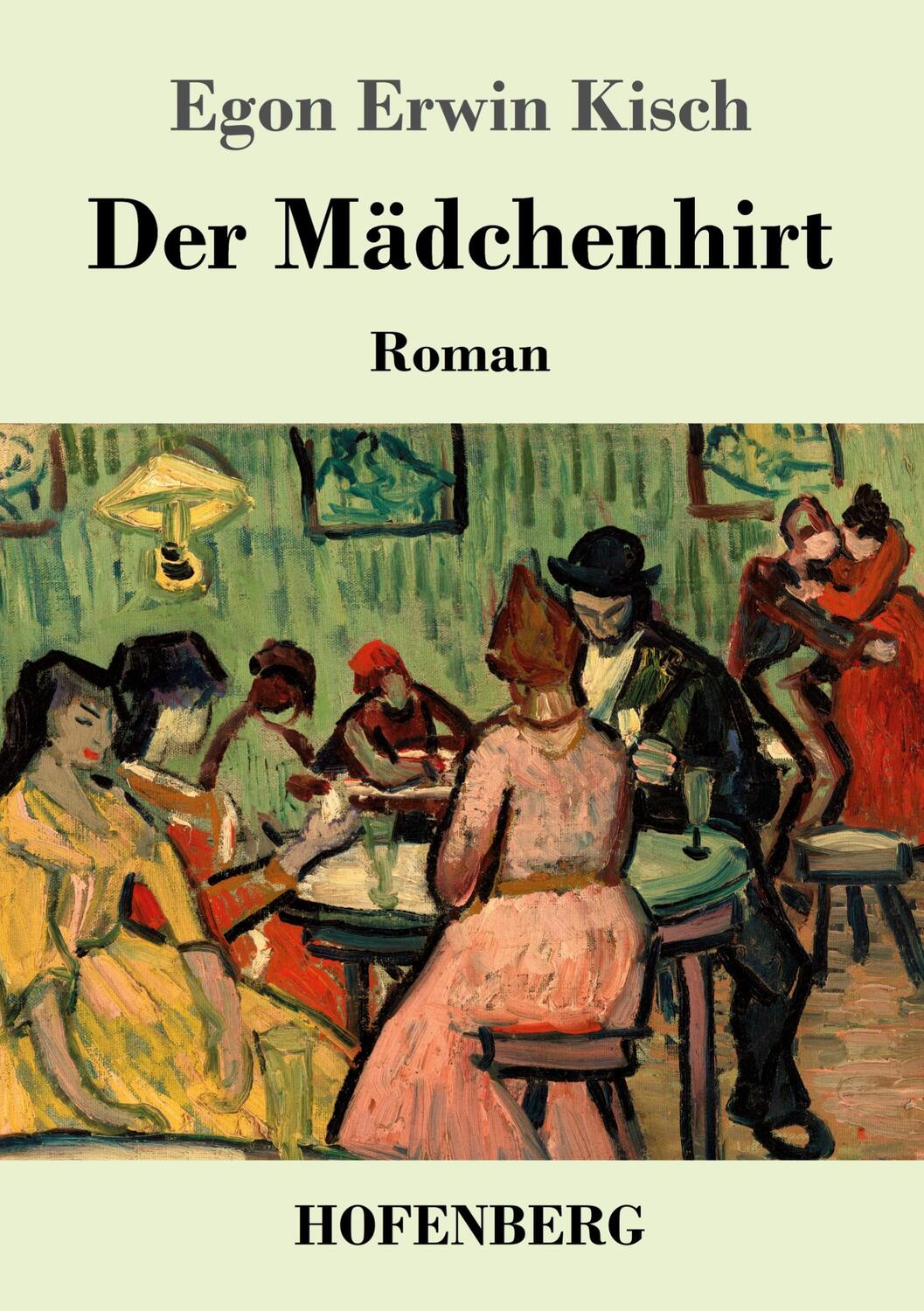 Cover: 9783743737785 | Der Mädchenhirt | Roman | Egon Erwin Kisch | Taschenbuch | Paperback