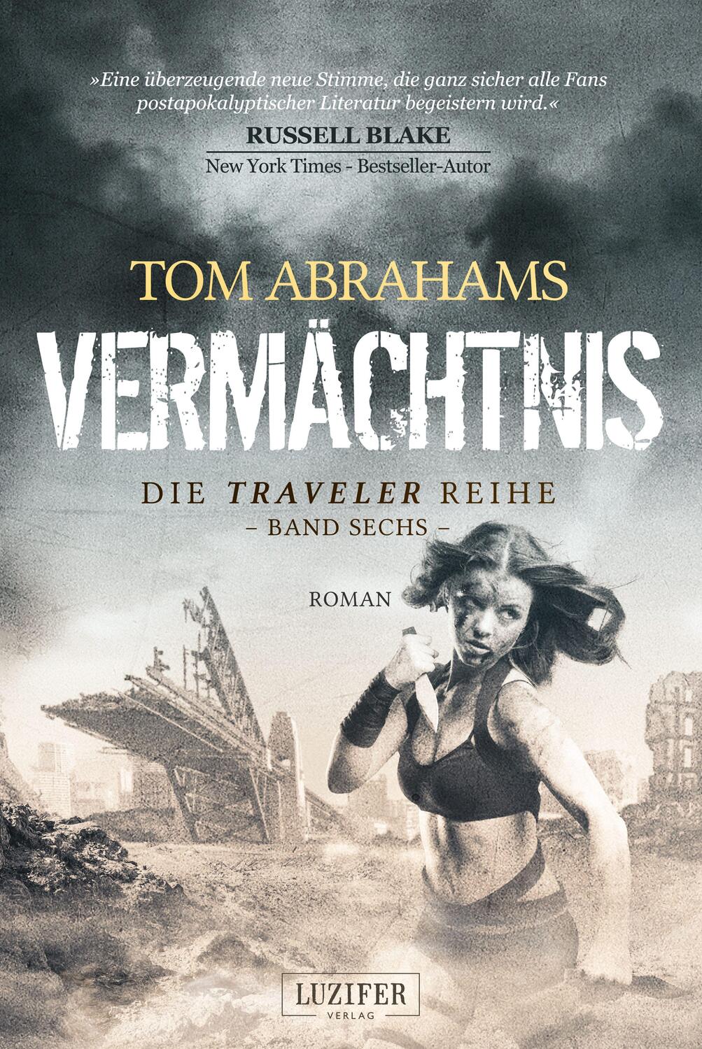 Cover: 9783958357297 | VERMÄCHTNIS (Traveler 6) | postapokalyptischer Roman | Tom Abrahams