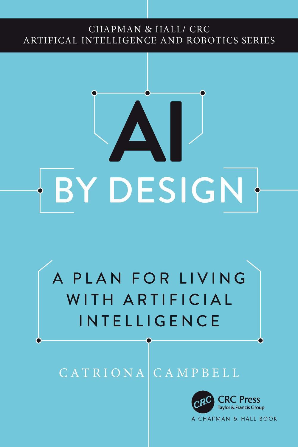 Cover: 9781032196664 | AI by Design | A Plan for Living with Artificial Intelligence | Buch