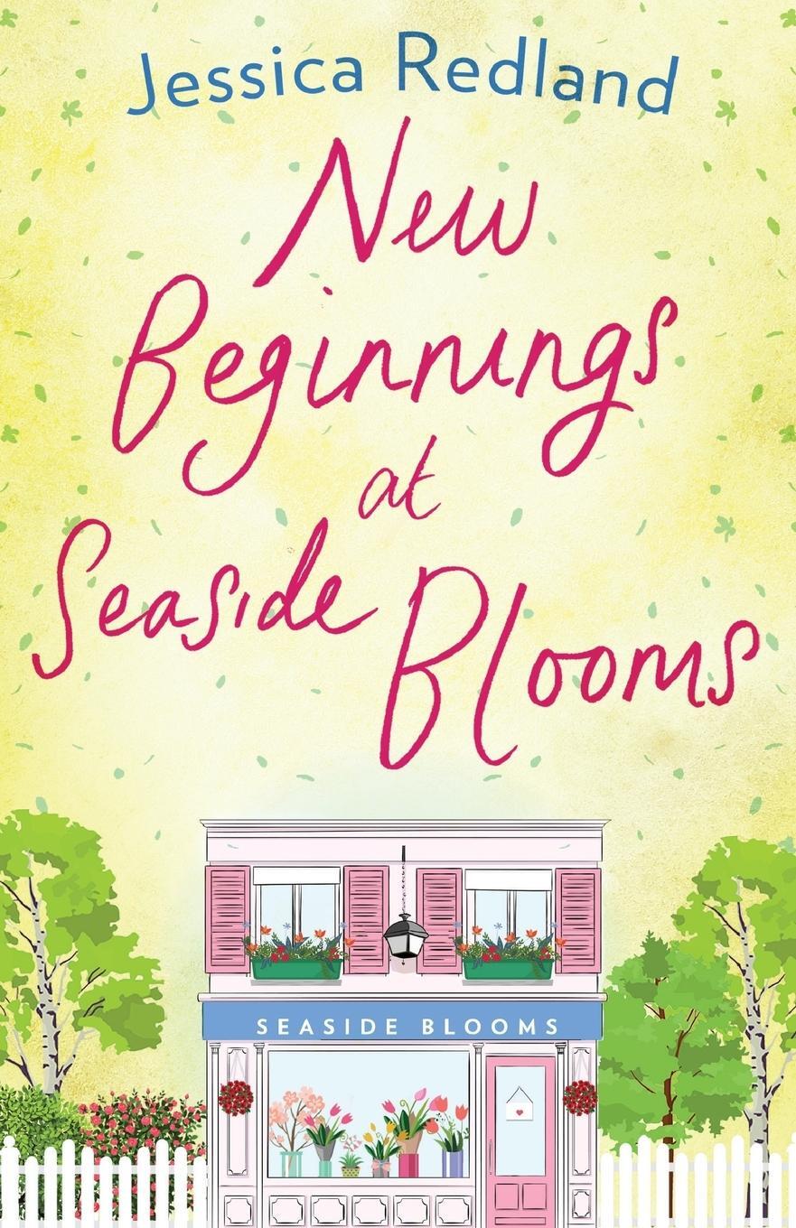 Cover: 9781838891664 | New Beginnings at Seaside Blooms | Jessica Redland | Taschenbuch