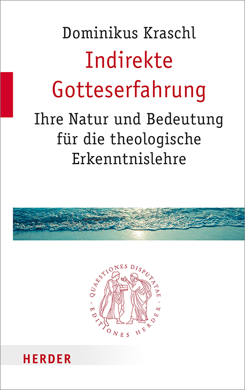 Cover: 9783451022821 | Indirekte Gotteserfahrung | Dominikus Kraschl | Taschenbuch | Deutsch