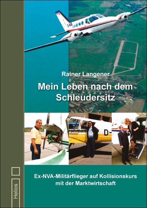 Cover: 9783869332369 | Mein Leben nach dem Schleudersitz | Rainer Langener | Buch | Deutsch